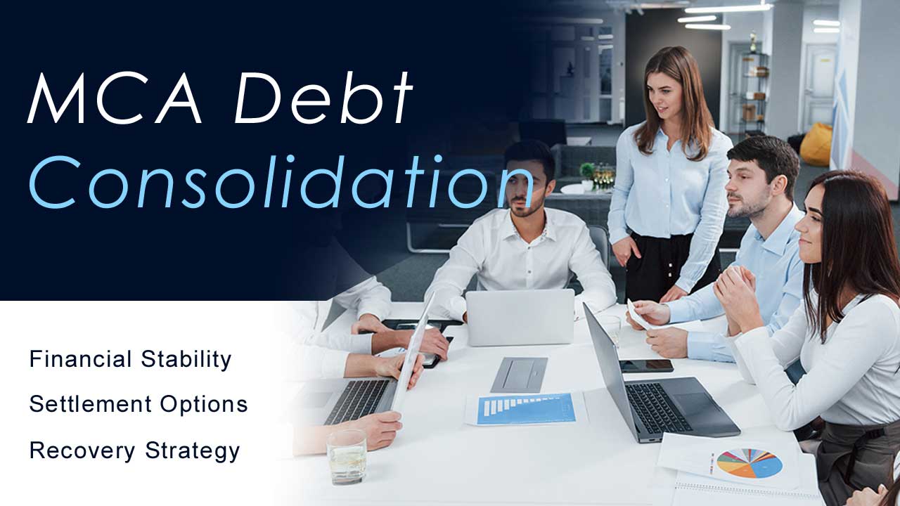 The Benefits of MCA Debt Consolidation for Struggling Companies